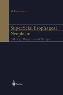 Superficial Esophageal Neoplasm : Pathology, Diagnosis, and Therapy