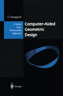 Computer-Aided Geometric Design : A Totally Four-Dimensional Approach