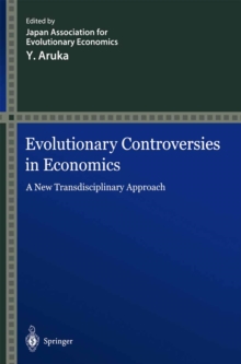 Evolutionary Controversies in Economics : A New Transdisciplinary Approach