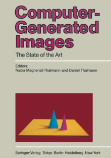 Computer-Generated Images : The State of the Art Proceedings of Graphics Interface '85