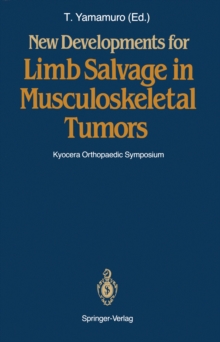 New Developments for Limb Salvage in Musculoskeletal Tumors : Kyocera Orthopaedic Symposium