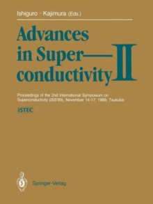 Advances in Superconductivity II : Proceedings of the 2nd International Symposium on Superconductivity (ISS 89), November 1417, 1989, Tsukuba