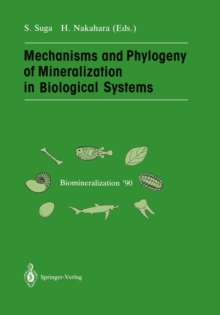 Mechanisms and Phylogeny of Mineralization in Biological Systems : Biomineralization '90