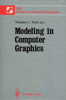 Modeling in Computer Graphics : Proceedings of the IFIP WG 5.10 Working Conference Tokyo, Japan, April 8-12, 1991