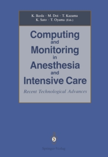 Computing and Monitoring in Anesthesia and Intensive Care : Recent Technological Advances