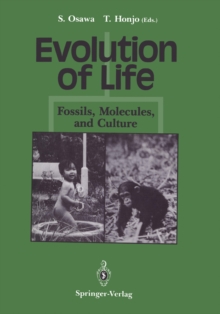 Evolution of Life : Fossils, Molecules and Culture