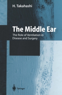 The Middle Ear : The Role of Ventilation in Disease and Surgery