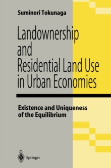 Landownership and Residential Land Use in Urban Economies : Existence and Uniqueness of the Equilibrium