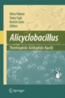 Alicyclobacillus : Thermophilic Acidophilic Bacilli