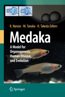 Medaka : A Model for Organogenesis, Human Disease, and Evolution