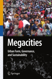 Megacities : Urban Form, Governance, and Sustainability