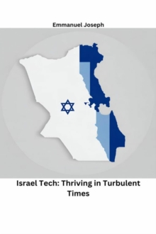 Israel Tech : Thriving in Turbulent Times