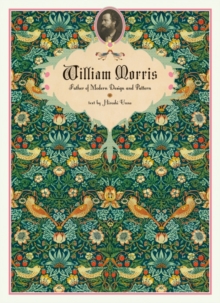 William Morris : Master of Modern Design