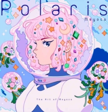 Polaris : The Art of Meyoco