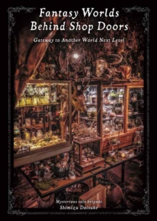 Fantasy Worlds Behind Shop Doors : Gateway to Another World Next Level