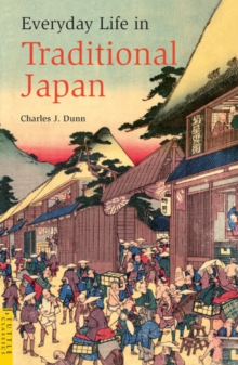 Everyday Life in Traditional Japan, Paperback / softback Book Everyday Life in Traditional Japan, Paperback / softback Book
