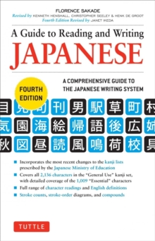 A Guide to Reading and Writing Japanese : Fourth Edition, JLPT All Levels (2,136 Japanese Kanji Characters)