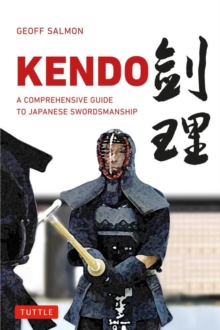 Kendo : A Comprehensive Guide to Japanese Swordsmanship, Paperback Book Kendo : A Comprehensive Guide to Japanese Swordsmanship, Paperback Book