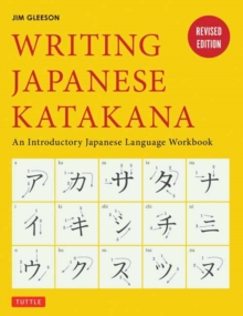 Writing Japanese Katakana : An Introductory Japanese Language Workbook