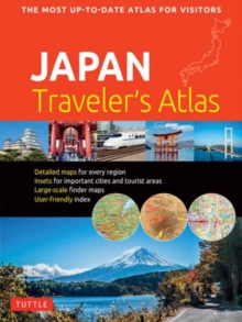 Japan Traveler's Atlas : Japan's Most Up-to-date Atlas for Visitors