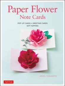 Paper Flower Note Cards : Pop-up Cards * Greeting Cards * Gift Toppers