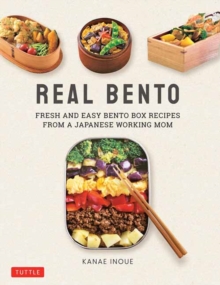 Tuttle Publishing Real Bento , Fresh And Easy Lunchbox Recipes From A Japanese Working Mom