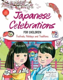 Japanese Celebrations for Children : Festivals, Holidays and Traditions