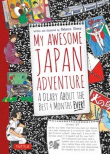 Tuttle Publishing My Awesome Japan Adventure , A Diary About The Best 4 Months Ever!