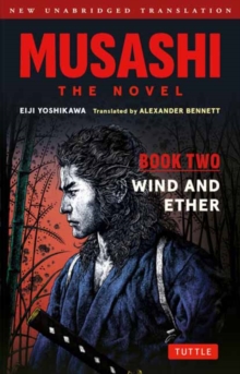 Musashi: Book Two - Wind & Ether - The Novel : New Unabridged Translation
