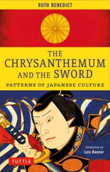 The Chrysanthemum and the Sword : Patterns of Japanese Culture