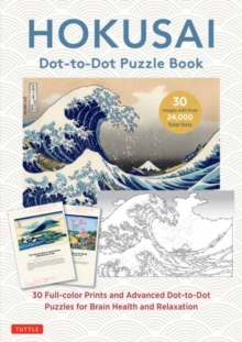 Tuttle Publishing Hokusai Dot-to-Dot Puzzle Book , 30 Full-color Prints And Advanced Dot-to-Dot Puzzles For Brain Health And Relaxation