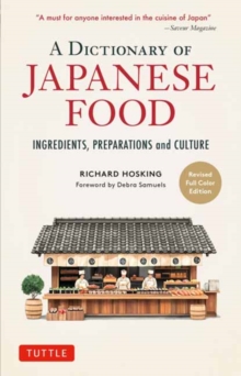 The Illustrated Dictionary of Japanese Food : Ingredients, Preparations and Culture