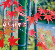 Amazing Autumn Colors in Kyoto, Paperback Book Amazing Autumn Colors in Kyoto, Paperback Book