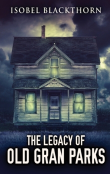 The Legacy Of Old Gran Parks