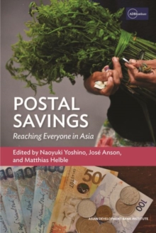 Postal Savings : Reaching Everyone in Asia, Paperback / softback Book Postal Savings : Reaching Everyone in Asia, Paperback / softback Book