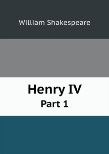 Henry IV Part 1, Paperback / softback Book Henry IV Part 1, Paperback / softback Book