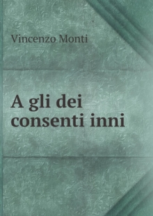 A Gli Dei Consenti Inni, Paperback / softback Book A Gli Dei Consenti Inni, Paperback / softback Book