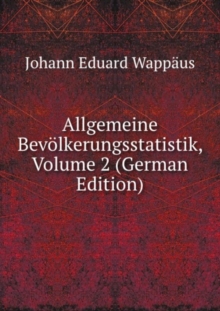 Allgemeine Bevolkerungsstatistik : Volume 2