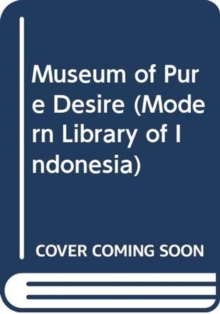 Museum of Pure Desire, Paperback / softback Book Museum of Pure Desire, Paperback / softback Book