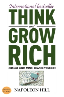 Think And Grow Rich : Change Your Mind, Change Your Life!, EPUB eBook Think And Grow Rich : Change Your Mind, Change Your Life!, EPUB eBook