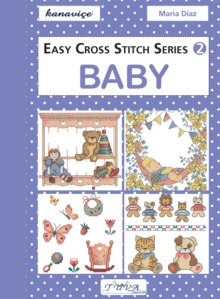 Easy Cross Stitch Series 2: Baby, Paperback / softback Book Easy Cross Stitch Series 2: Baby, Paperback / softback Book