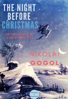 The Night Before Christmas : "Or The Night of Christmas Eve"