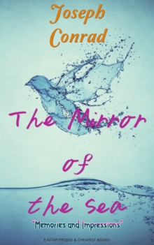 The Mirror of the Sea : "Memories and Impressions"