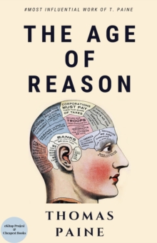 The Age of Reason : # Most Influential Work of T. Paine