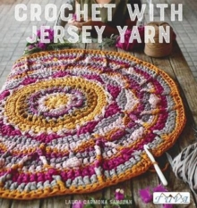 Crochet with Jersey Yarn, Paperback / softback Book Crochet with Jersey Yarn, Paperback / softback Book