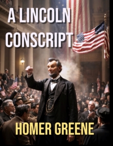 A Lincoln Conscript