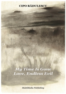 My Time Is Gone - Love, Endless Evil