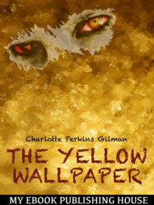 The Yellow Wallpaper