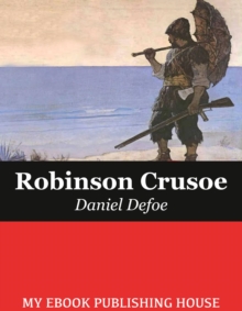 The Life and Adventures of Robinson Crusoe