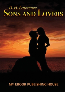 Sons and Lovers, Paperback / softback Book Sons and Lovers, Paperback / softback Book
